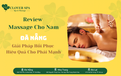 Review Massage Cho Nam Tại Đà Nẵng