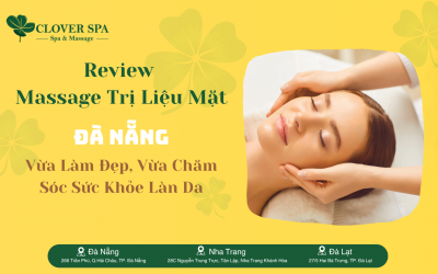Review Massage Trị Liệu Mặt Đà Nẵng 