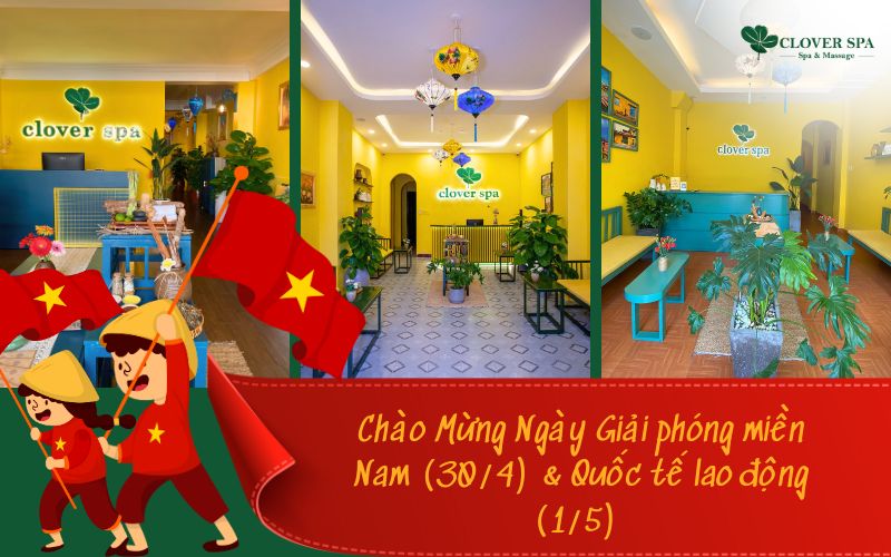 Kỳ nghỉ 30/4 - 1/5 tại Clover Spa: Thư giãn tuyệt vời